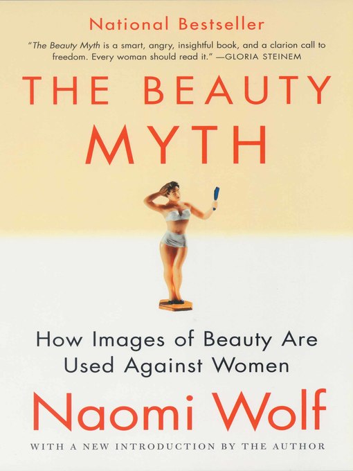 The Beauty Myth How Images of Beauty Are Used Against Women